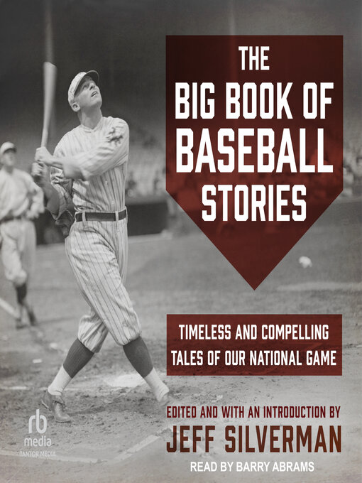 Title details for The Big Book of Baseball Stories by Jeff Silverman - Wait list